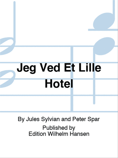 Jeg Ved Et Lille Hotel