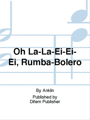 Oh Là-Là-Ei-Ei-Ei, Rumba-Boléro
