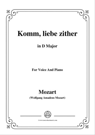Mozart-Komm,liebe zither,in D Major,for Voice and Piano