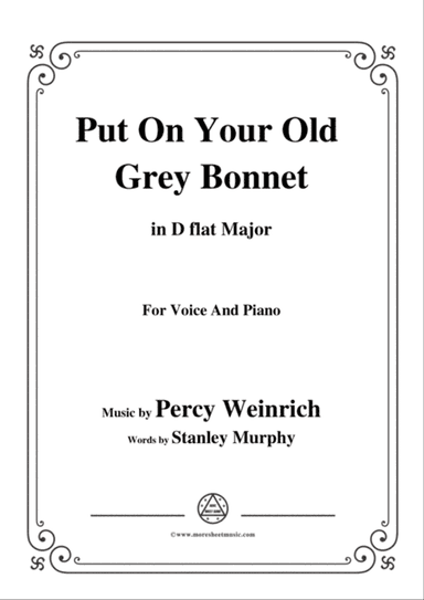 Percy Wenrich-Put On Your Old Grey Bonnet,in D flat Major,for Voice&Piano