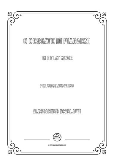 Scarlatti-O cessate di piagarmi in e flat minor,for Voice and Piano
