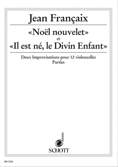 «Noël nouvelet» et «Il est né, le Divin Enfant»