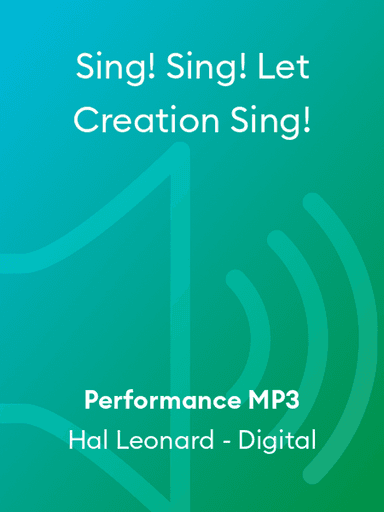 Sing! Sing! Let Creation Sing!