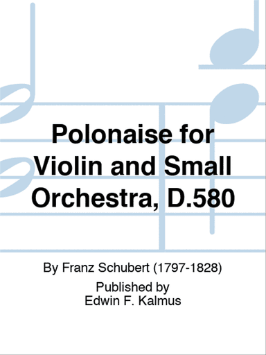 Polonaise for Violin and Small Orchestra, D.580