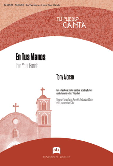En Tus Manos / Into Your Hands