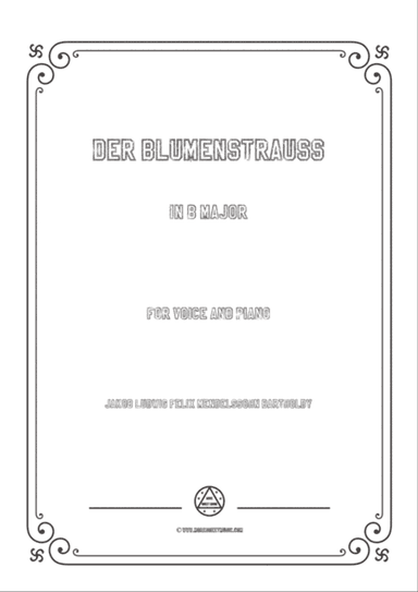 Mendelssohn-Der Blumenstrauss in B Major,for Voice and Piano