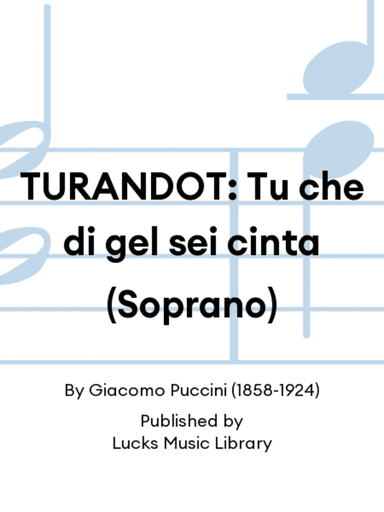 TURANDOT: Tu che di gel sei cinta (Soprano)