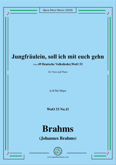 Brahms-Jungfräulein,soll ich mit euch gehn,WoO 33 No.11,in B flat Major,for Voice&Pno