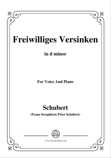 Schubert-Freiwilliges Versinken(Voluntary Oblivion),D.700,in d minor,for Voice&Piano