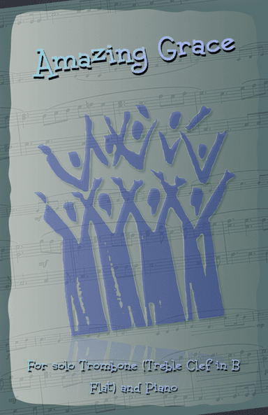 Amazing Grace, Gospel Hymn for Trombone (Treble Clef in B Flat) and Piano