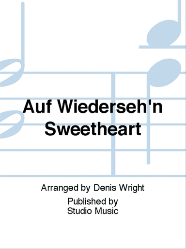 Auf Wiederseh'n Sweetheart