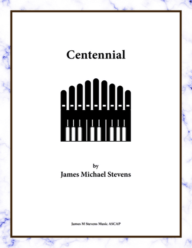 Centennial - Organ Solo