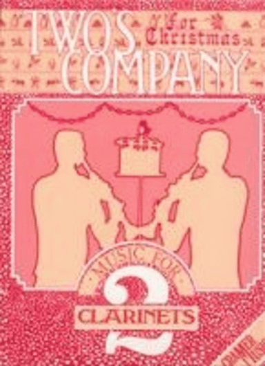 Twos Company For Christmas For 2 Clarinets