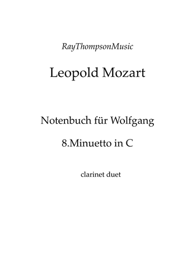 Mozart (Leopold): Notenbuch für Wolfgang (Notebook for Wolfgang) 8. Menuetto in C - clarinet duet