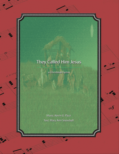 They Called Him Jesus - a Christmas hymn