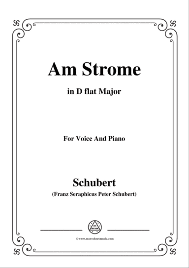 Schubert-Am Strome,Op.8 No.4,in D flat Major,for Voice&Piano