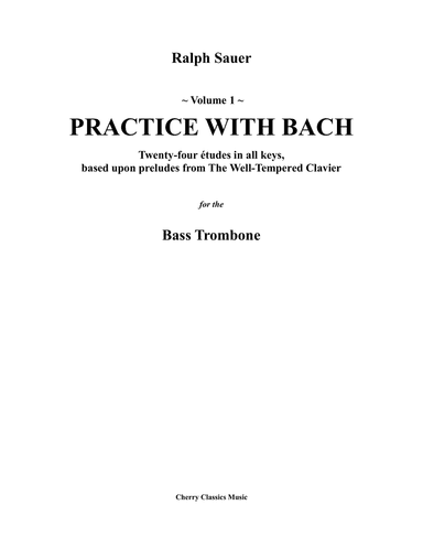 Practice With Bach for the Bass Trombone