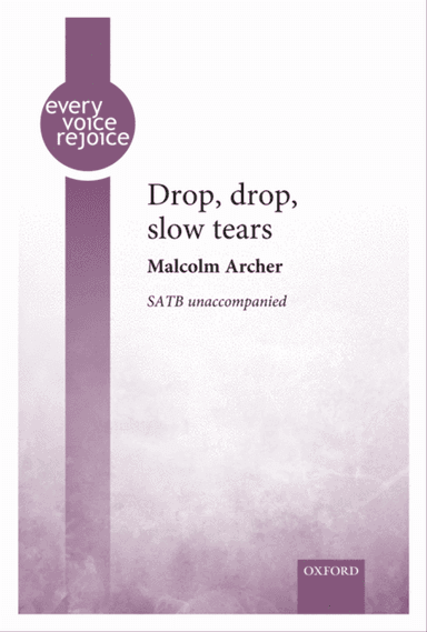 Drop, drop, slow tears