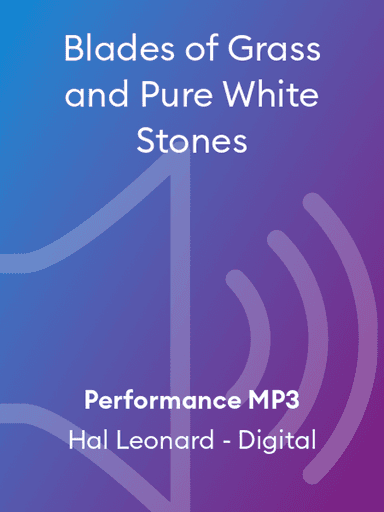 Blades of Grass and Pure White Stones