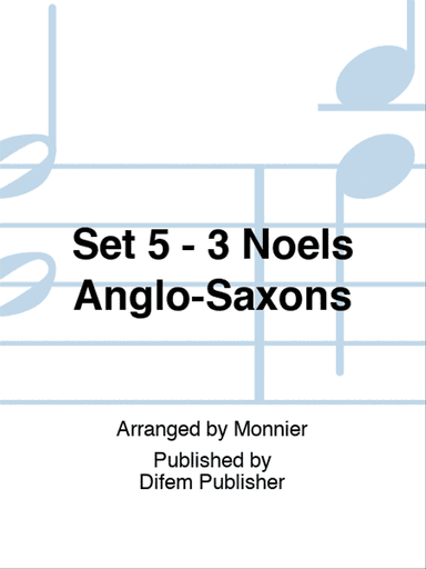 Set 5 - 3 Noëls Anglo-Saxons