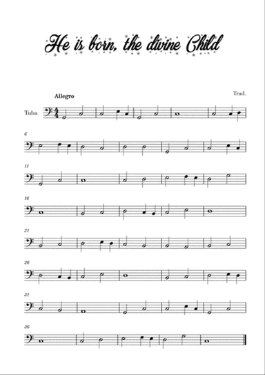 He is born, the divine Child (for Tuba)