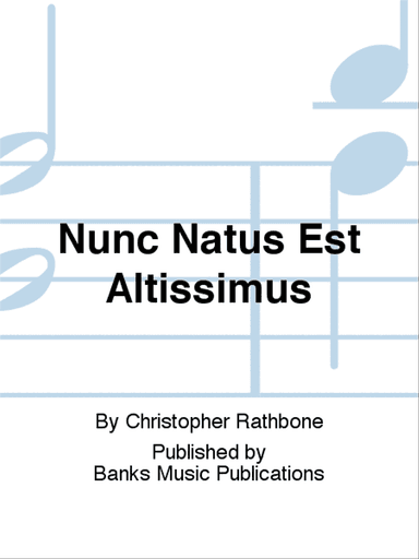 Nunc Natus Est Altissimus
