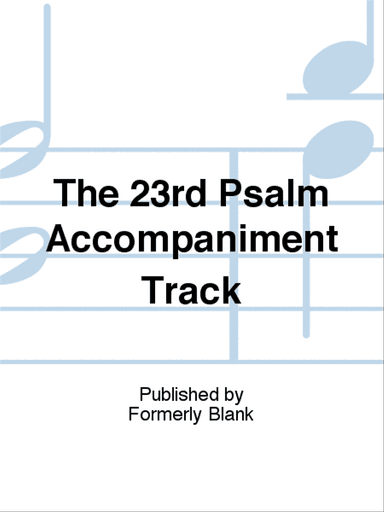 The 23rd Psalm Accompaniment Track
