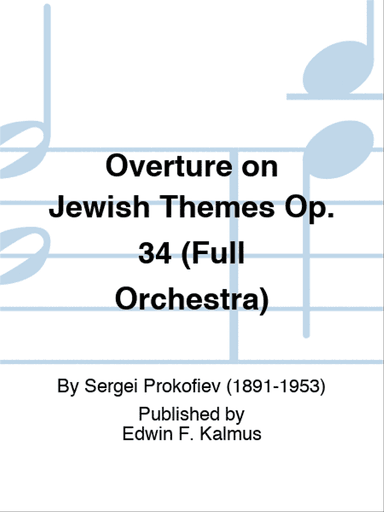 Overture on Jewish Themes Op. 34 (Full Orchestra)