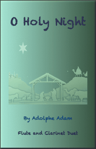 O Holy Night, (Cantique de Noel), Flute and Clarinet Duet