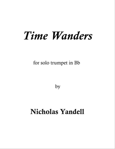 Time Wanders for solo trumpet in Bb
