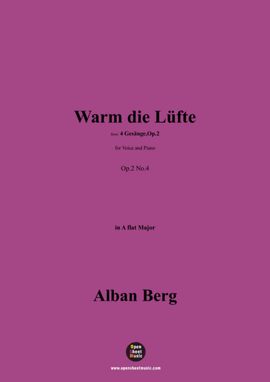 Alban Berg-Warm die Lüfte(1910),in A flat Major,Op.2 No.4