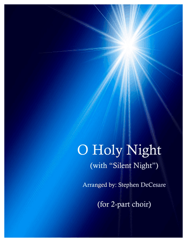 O Holy Night (with "Silent Night" - for 2-part choir)