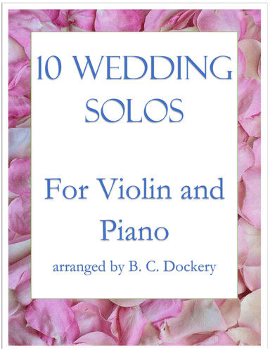 10 Wedding Solos for Violin with Piano Accompaniment
