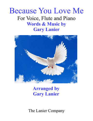 Gary Lanier: BECAUSE YOU LOVE ME (Worship - For Voice, Flute and Piano)