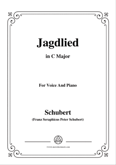 Schubert-Jagdlied(Hunting Song),D.521,in C Major,for Voice&Piano