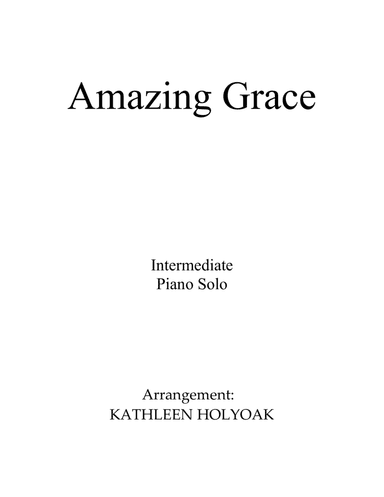 Amazing Grace - Piano Solo arrangement by Kathleen Holyoak