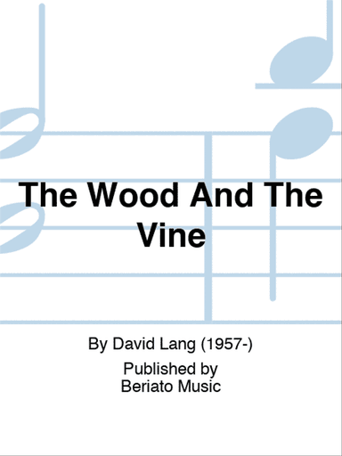 The Wood And The Vine
