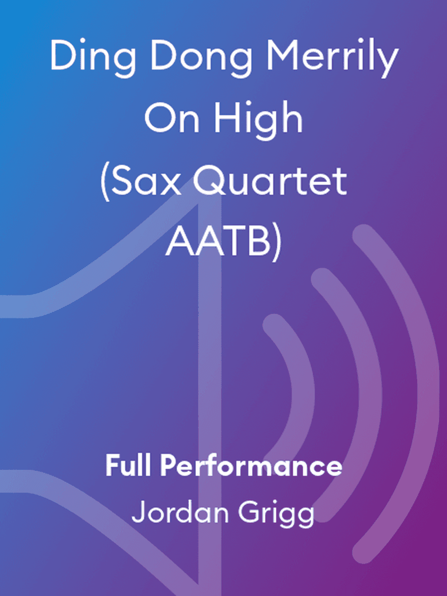 Ding Dong Merrily On High (Sax Quartet AATB)