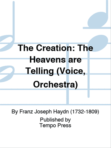 The Creation: The Heavens are Telling (Voice, Orchestra)