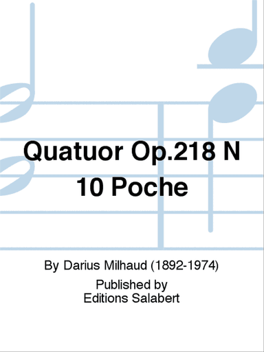 Quatuor Op.218 N 10 Poche