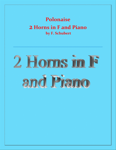 Polonaise - F. Schubert - For 2 Horns in F and Piano - Intermediate