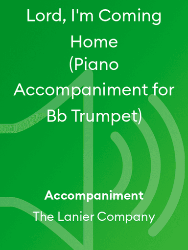 Lord, I'm Coming Home (Piano Accompaniment for Bb Trumpet)