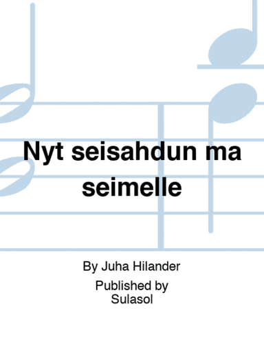 Nyt seisahdun mä seimelle