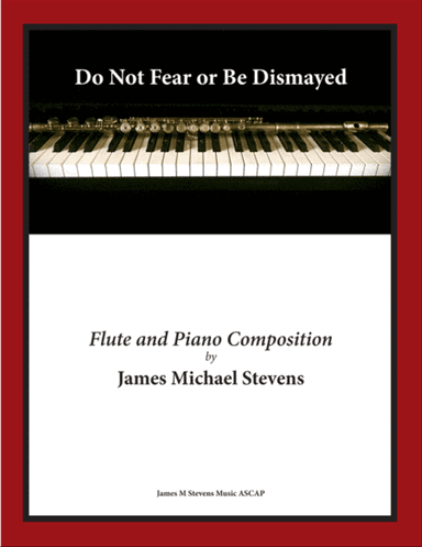 Do Not Fear or Be Dismayed - Flute & Piano