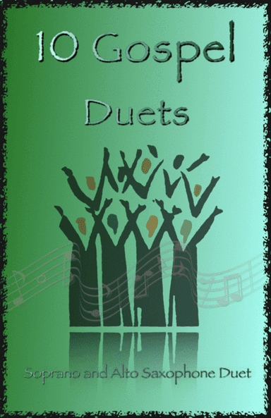 10 Gospel Duets for Soprano and Alto Saxophone