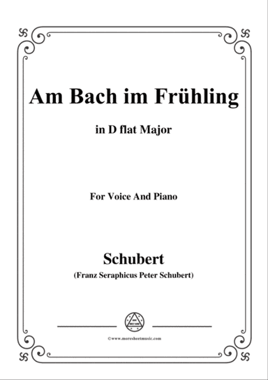 Schubert-Am Bach im Frühling,in D flat Major,Op.109 No.1,for Voice and Piano