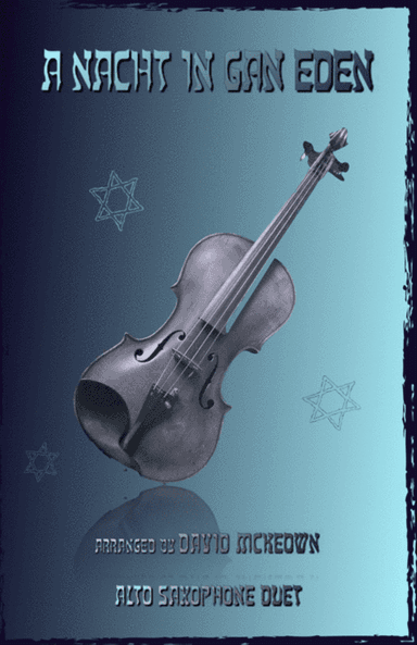 A Nacht in Gan Eden, (A Night in the Garden of Eden), for Alto Saxophone Duet