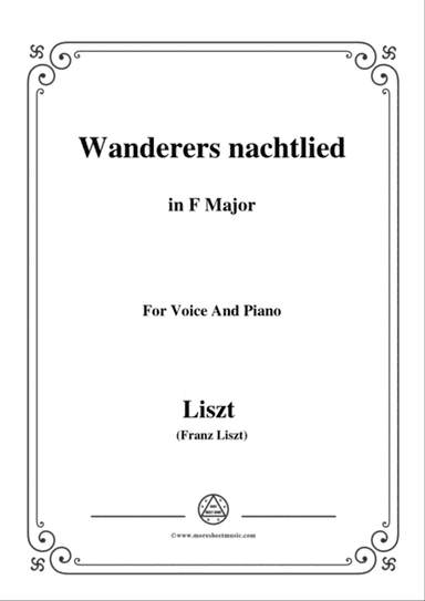 Liszt-Wanderers nachtlied in F Major,for Voice and Piano