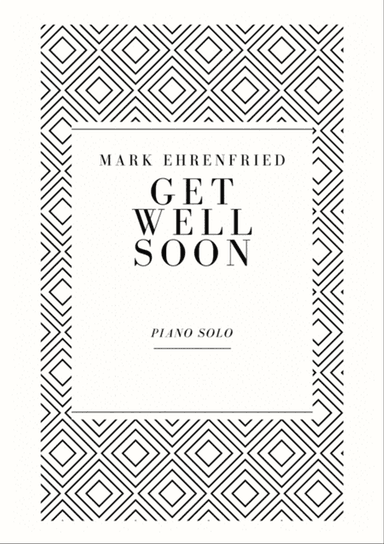 Mark Ehrenfried - Get Well Soon