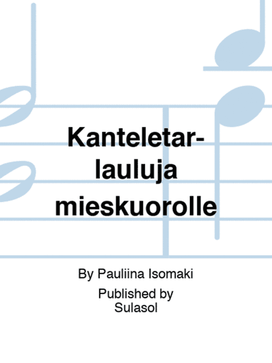 Kanteletar-lauluja mieskuorolle